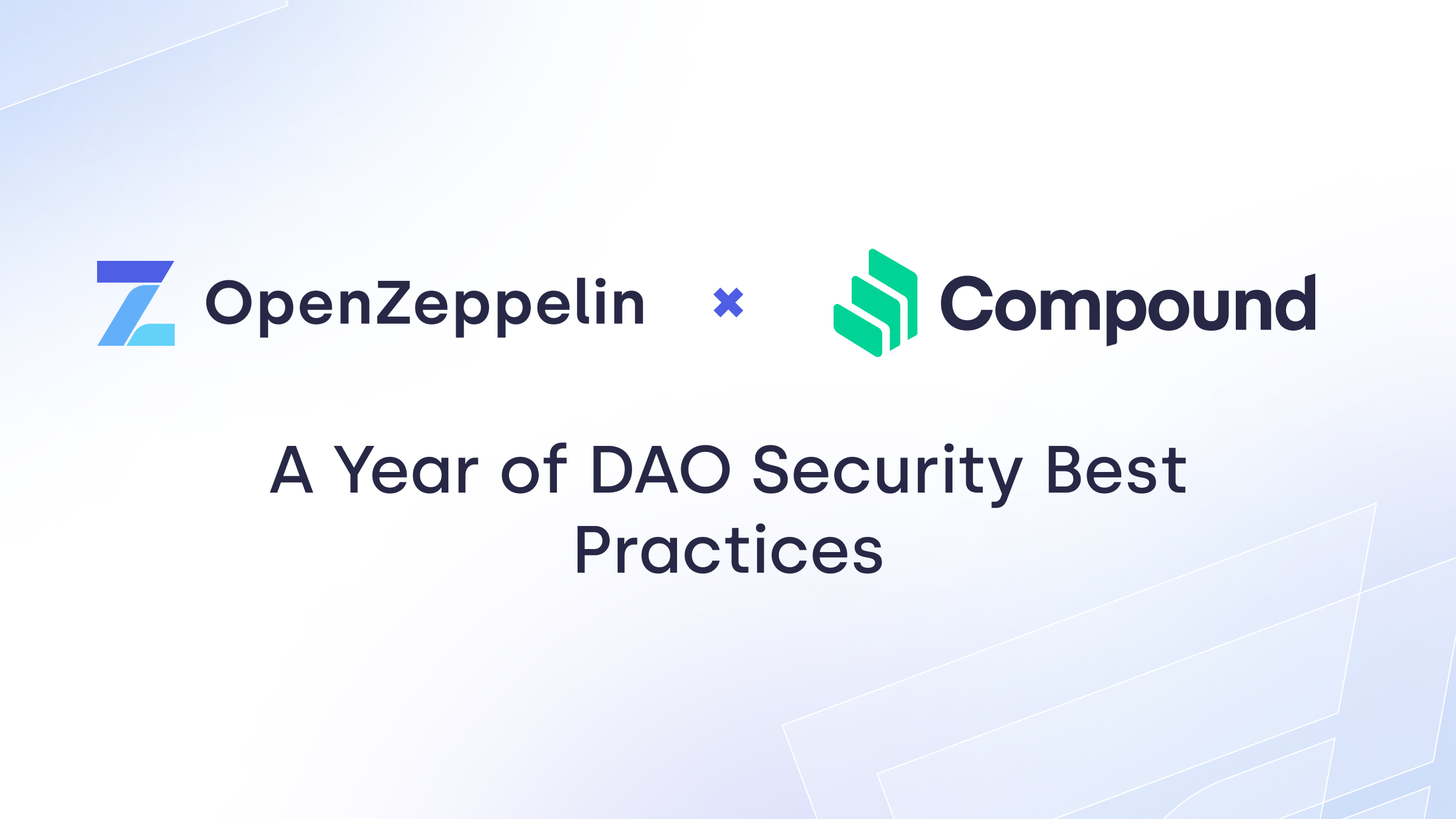OpenZeppelin and Compound DAO: a Year of DAO Security Best Practices