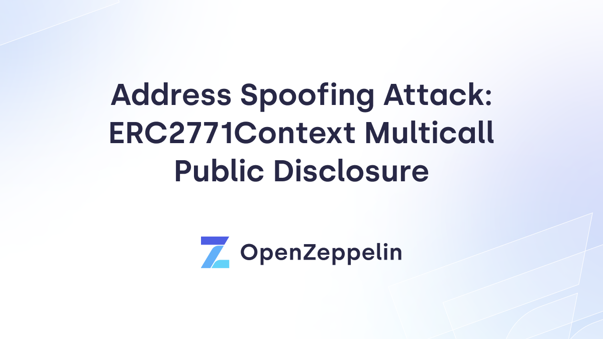 Arbitrary Address Spoofing Attack: ERC2771Context Multicall Public Disclosure