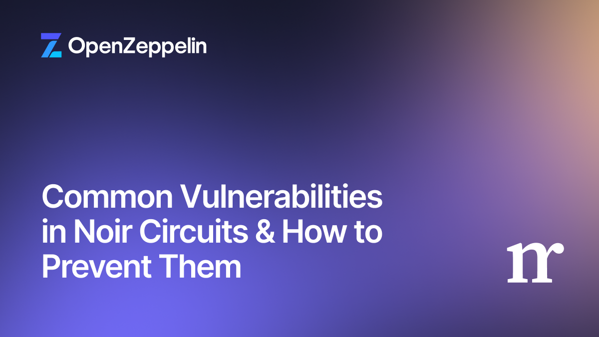 A Developer’s Guide to Building Safe Noir Circuits