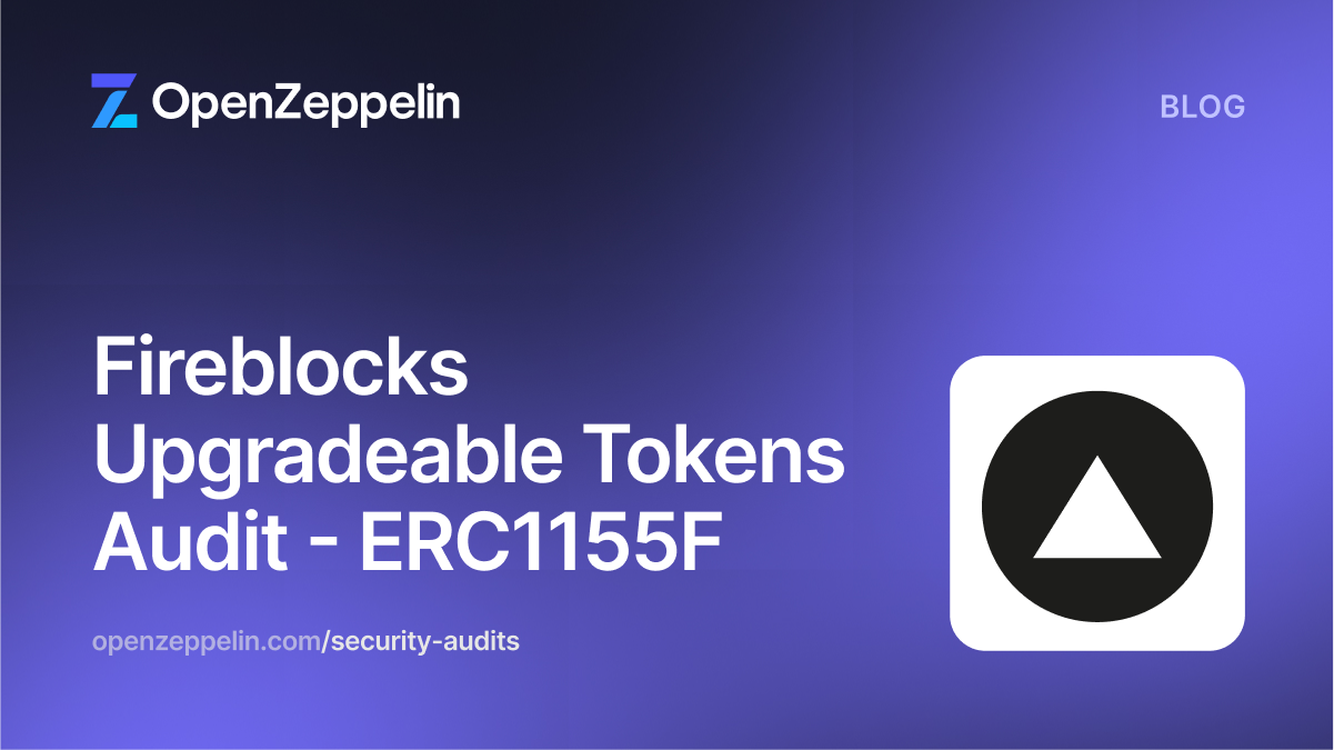 Fireblocks Upgradeable Tokens Audit - ERC1155F