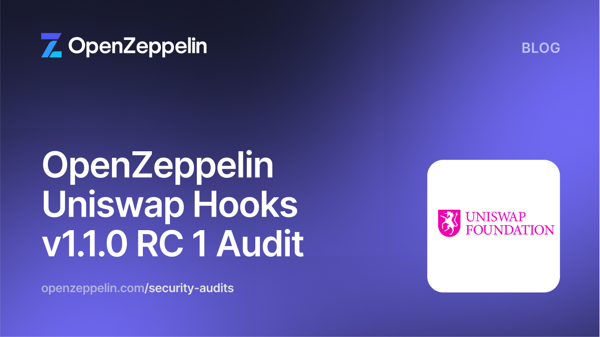 OpenZeppelin Uniswap Hooks v1.1.0 RC 1 Audit