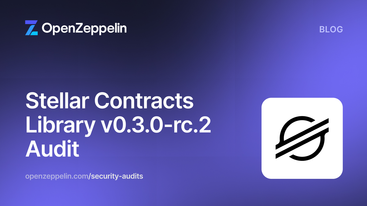Stellar Contracts Library v0.3.0-rc.2 Audit