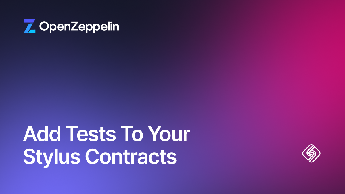 Add Tests To Your Stylus Contracts