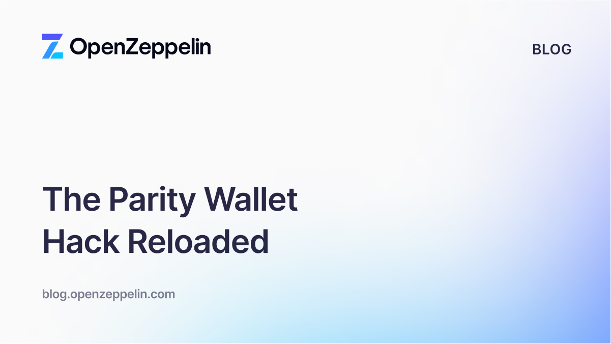 The Parity Wallet Hack Reloaded