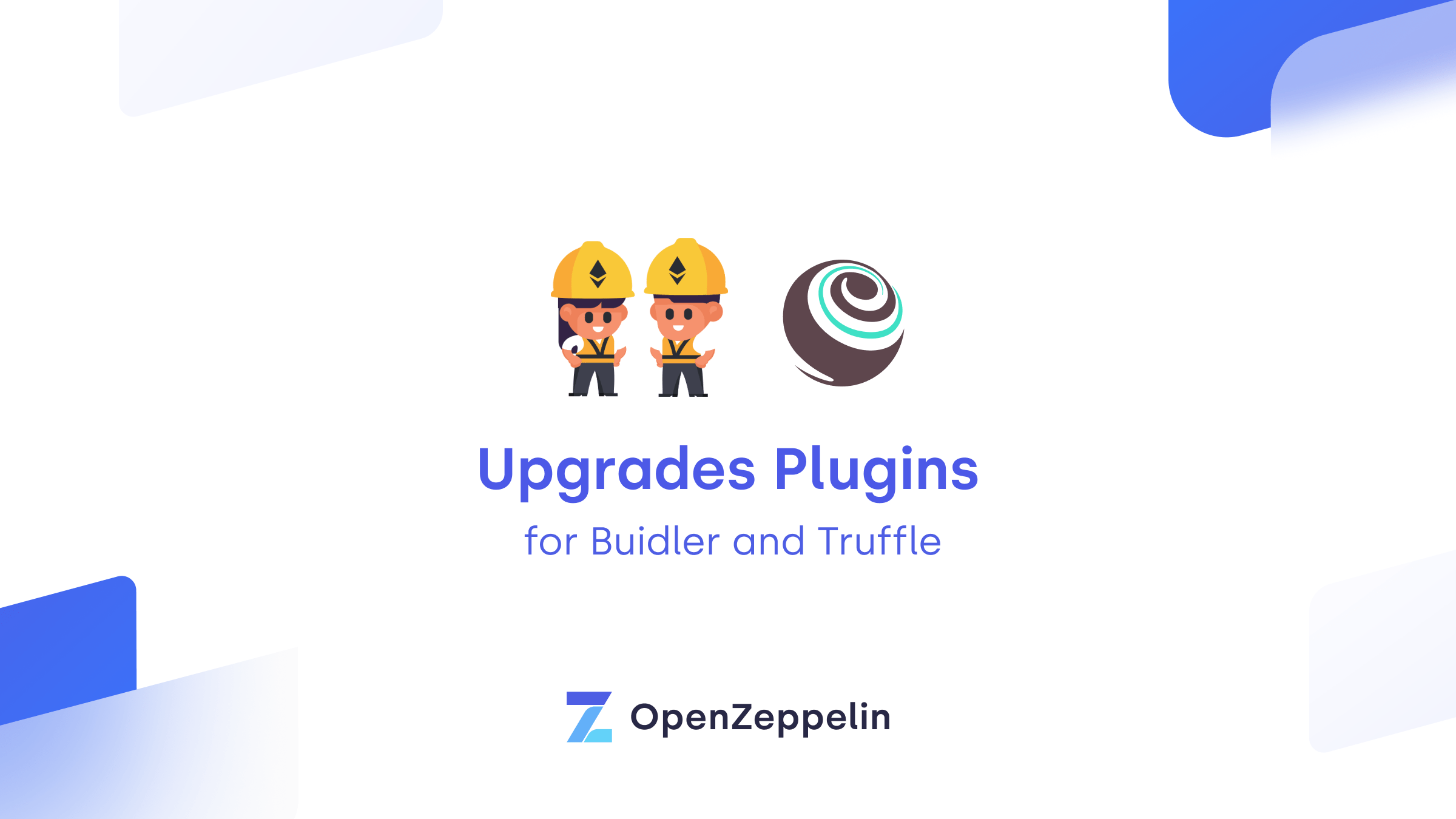 OpenZeppelin Upgrades Plugins for Buidler and Truffle