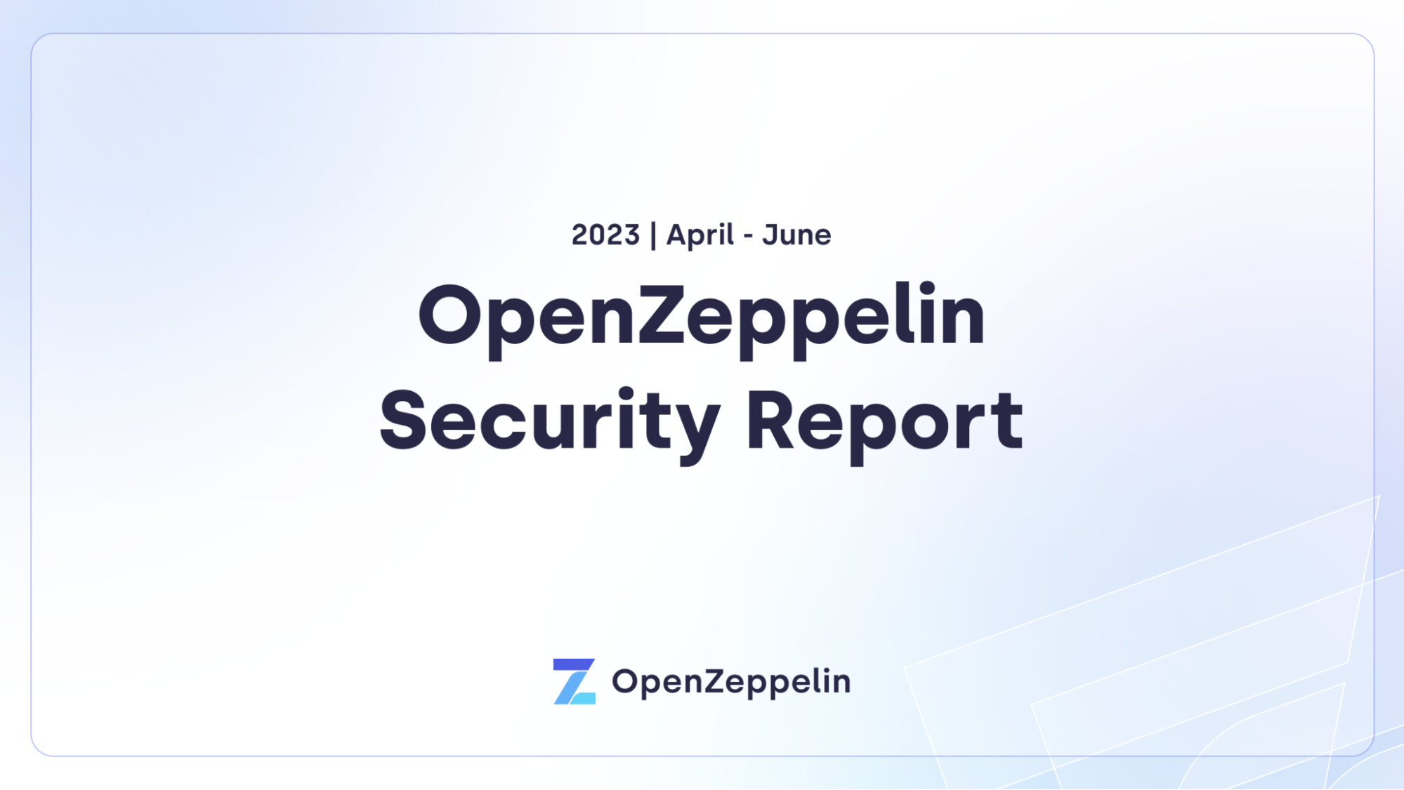 OpenZeppelin Security Report: Top Security Incidents and Insights from April - June 2023