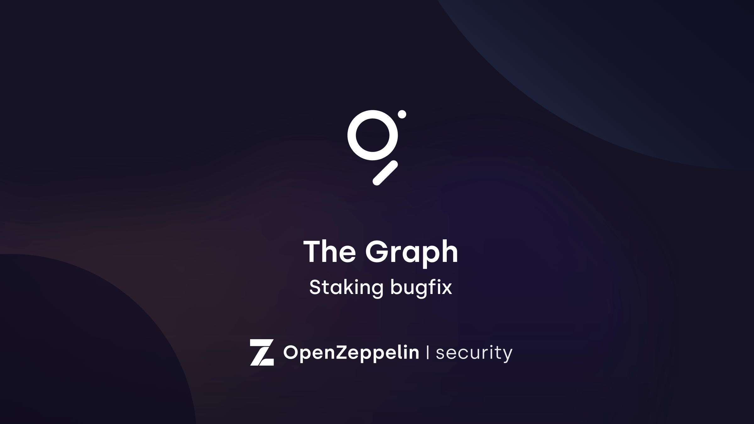 The Graph – Staking Bugfix #1 Audit